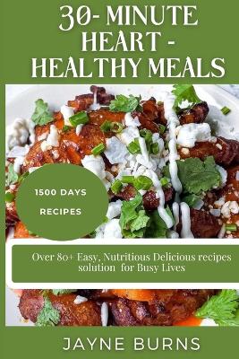 Cover of 30- Minute Heart - Healthy Meals