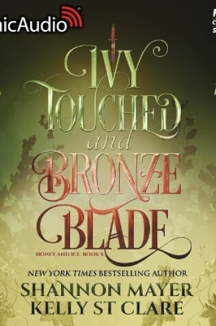 Cover of Ivy Touched and Bronze Blade [Dramatized Adaptation]