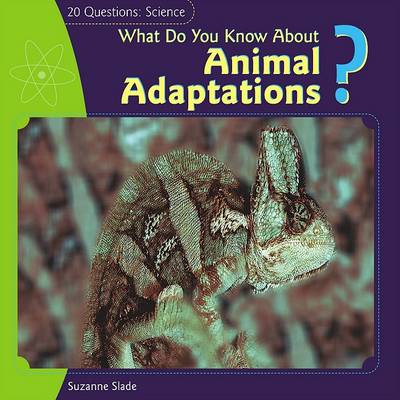 Book cover for What Do You Know about Animal Adaptations?