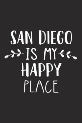 Cover of San Diego Is My Happy Place