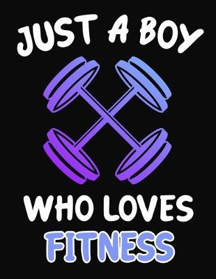 Book cover for Just a Boy Who Loves Fitness