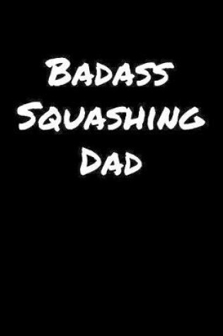 Cover of Badass Squashing Dad