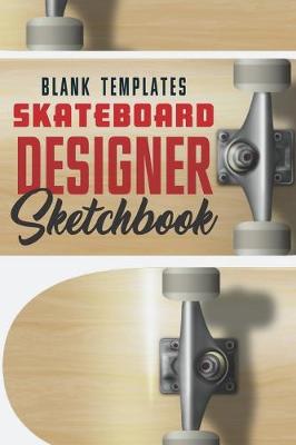 Book cover for Blank Templates Skateboard Designer