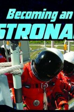 Cover of Astronauts Life Becoming an Astronaut