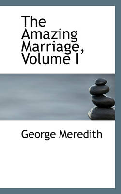 Book cover for The Amazing Marriage, Volume I