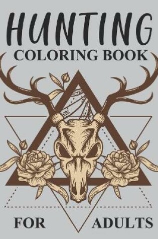 Cover of Hunting Coloring Book For Adults