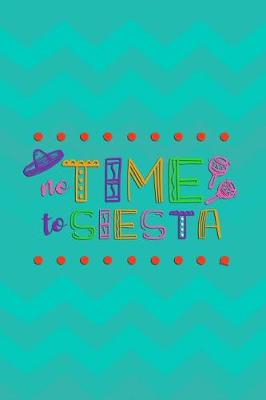 Book cover for No Time To Siesta