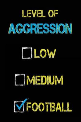 Book cover for Level Of Aggression Low Medium Football