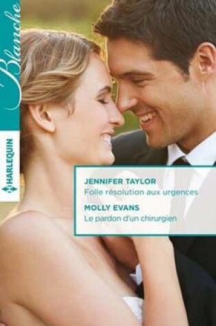 Cover of Folle Resolution Aux Urgences - Le Pardon D'Un Chirurgien