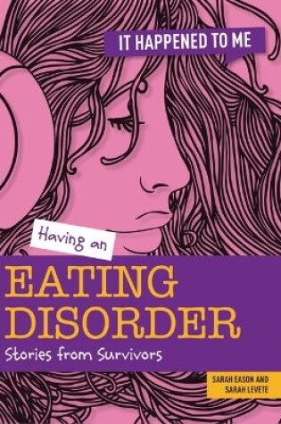 Cover of Having an Eating Disorder