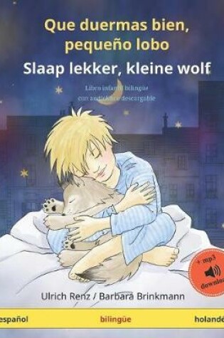 Cover of Que duermas bien, pequeno lobo - Slaap lekker, kleine wolf (espanol - holandes)