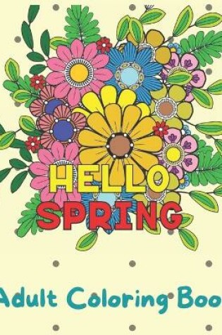 Cover of Hello Spring Adult Coloring Book