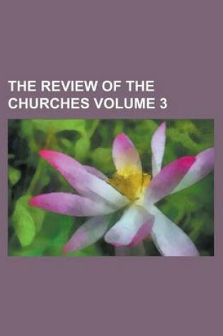 Cover of The Review of the Churches Volume 3