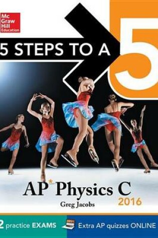 Cover of 5 Steps to a 5 AP Physics C 2016