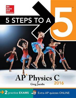 Book cover for 5 Steps to a 5 AP Physics C 2016