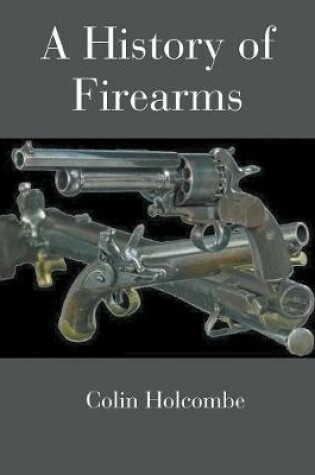 Cover of A History of Firearms