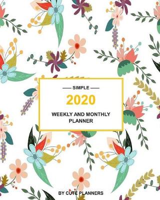 Book cover for Simple 2020 Weekly And Monthly Planner