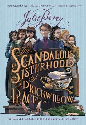 Book cover for The Scandalous Sisterhood of Prickwillow Place