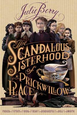 Book cover for The Scandalous Sisterhood of Prickwillow Place