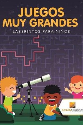 Cover of Juegos Muy Grandes
