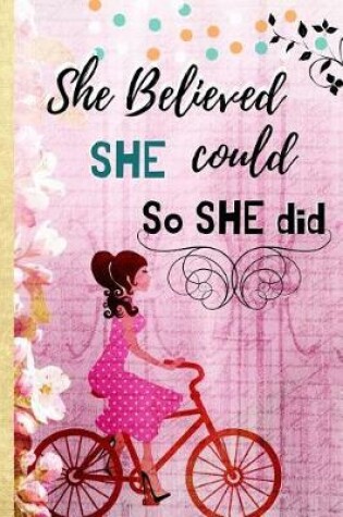 Cover of She believed she could so she did