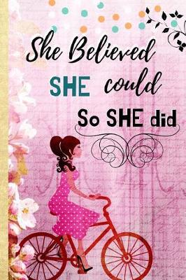 Book cover for She believed she could so she did