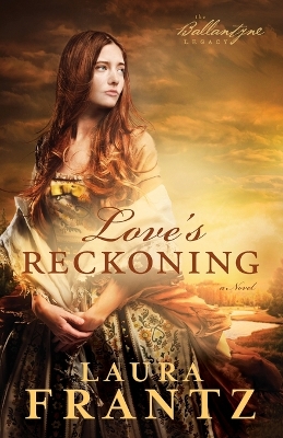 Book cover for Love`s Reckoning – A Novel