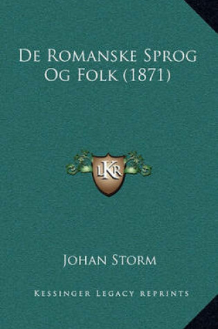 Cover of de Romanske Sprog Og Folk (1871)