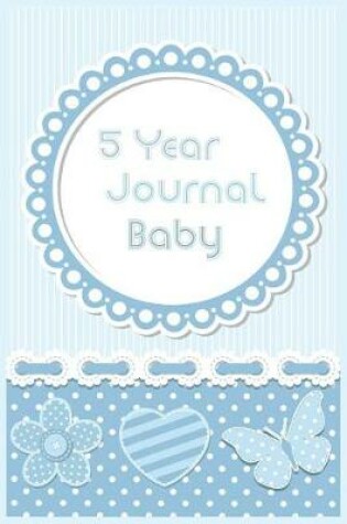 Cover of 5 Year Journal Baby