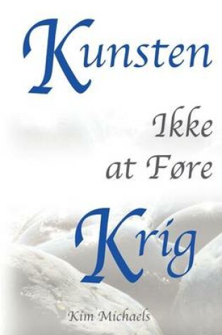 Cover of Kunsten Ikke at F Re Krig