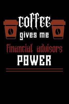 Book cover for COFFEE gives me financial advisors power