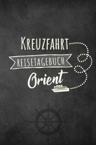 Cover of Kreuzfahrt Reisetagebuch Orient