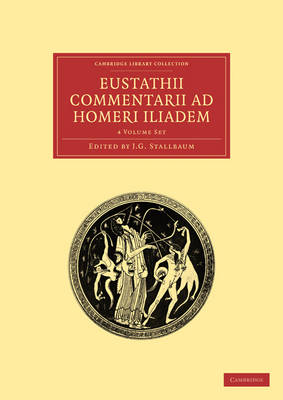 Cover of Eustathii Commentarii ad Homeri Iliadem 4 Volume Paperback Set