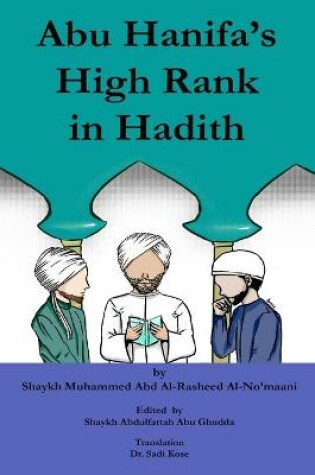 Cover of Abu Hanifa's High Rank in Hadith