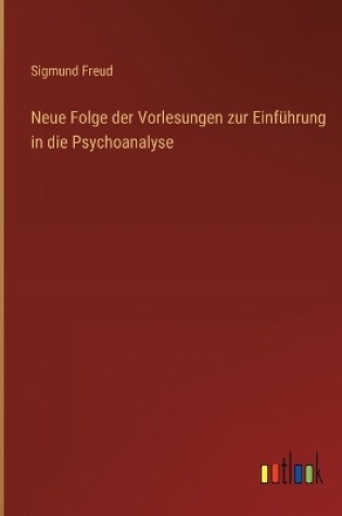 Cover of Neue Folge der Vorlesungen zur Einführung in die Psychoanalyse