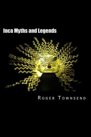 Cover of Inca Myths and Legends