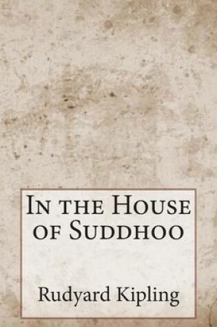 Cover of In the House of Suddhoo