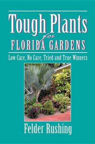 Cover of Tough Plants for Florida Gardens