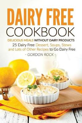 Book cover for Dairy Free Cookbook - Delicious Meals Without Dairy Products