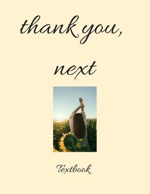 Book cover for Thank you, next Notebook for office or home. 8.5 x 11 in (close to a4), 120 pages. Fashionable gift/ present