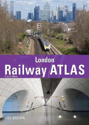 Book cover for London Railway Atlas 6th Edition