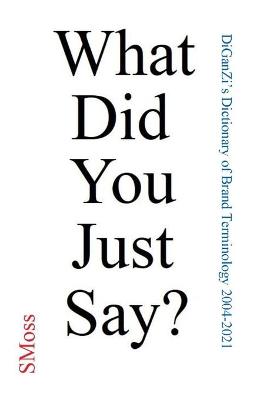 Book cover for What Did You Just Say?