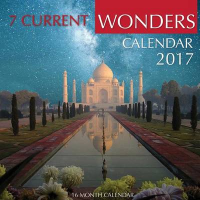 Book cover for 7 Current Wonders Calendar 2017