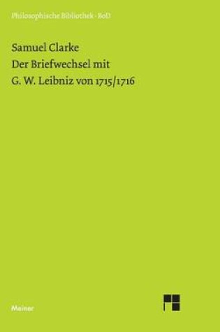 Cover of Der Briefwechsel Mit G. W. Leibniz Von 1715/16