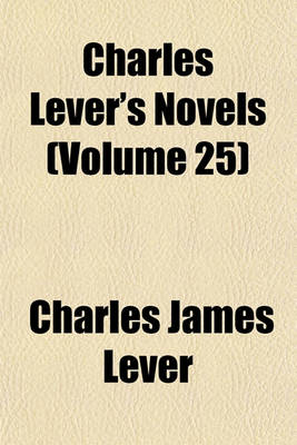 Book cover for Charles Lever's Novels (Volume 25)