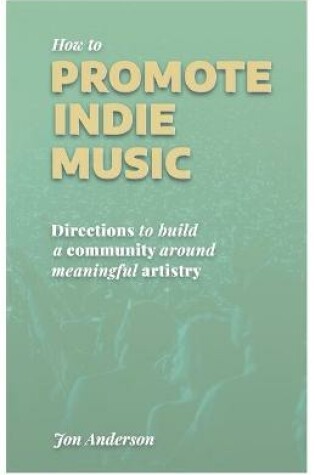 Cover of How to Promote Indie Music