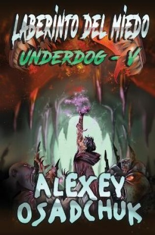 Cover of Laberinto del miedo (Underdog V)