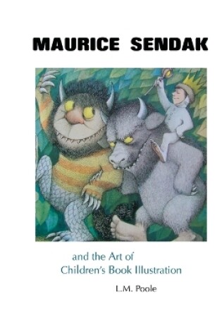 Cover of Maurice Sendak and the Art of Children's Book Illustration