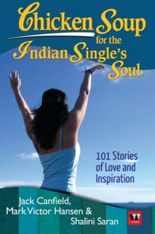 Cover of Chicken Soup for the Indian Single's Soul