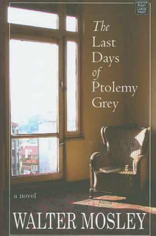 Cover of The Last Days Of Ptolemy Grey